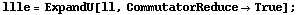 llle = ExpandU[ll, CommutatorReduce -> True] ;