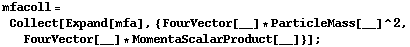 mfacoll = Collect[Expand[mfa], {FourVector[__] * ParticleMass[__]^2, FourVector[__] * MomentaScalarProduct[__]}] ;