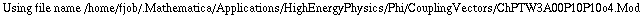Using file name /home/fjob/.Mathematica/Applications/HighEnergyPhysics/Phi/CouplingVectors/ChPTW3A00P10P10o4.Mod