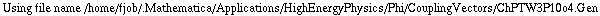 Using file name /home/fjob/.Mathematica/Applications/HighEnergyPhysics/Phi/CouplingVectors/ChPTW3P10o4.Gen