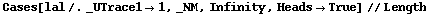 Cases[lal /. _UTrace1 -> 1, _NM, Infinity, Heads -> True] // Length