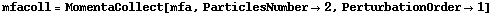 mfacoll = MomentaCollect[mfa, ParticlesNumber -> 2, PerturbationOrder -> 1]