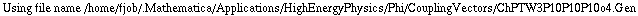 Using file name /home/fjob/.Mathematica/Applications/HighEnergyPhysics/Phi/CouplingVectors/ChPTW3P10P10P10o4.Gen