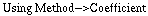 Using Method->Coefficient