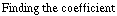 Finding the coefficient