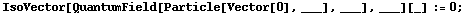 IsoVector[QuantumField[Particle[Vector[0], ___], ___], ___][_] := 0 ;