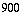 900
