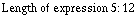 Length of expression   5  :   12