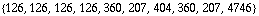 {126, 126, 126, 126, 360, 207, 404, 360, 207, 4746}