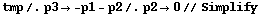 tmp /. p3 -> -p1 - p2 /. p2 -> 0 // Simplify
