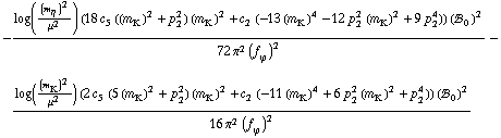 -(log((m _ η^(�   ))^2/μ^2) (18 c _ 5^(  ) ((m _ K^(�   ))^2 + p _ 2^2) (m _ K^(�   ))^2 + c _ 2^(  ) (-13 (m _ K^(�   ))^4 - 12 p _ 2^2 (m _ K^(�   ))^2 + 9 p _ 2^4)) (!, _ 0^(  ))^2)/(72 π^2 (f _ ϕ^(�   ))^2) - (log((m _ K^(�   ))^2/μ^2) (2 c _ 5^(  ) (5 (m _ K^(�   ))^2 + p _ 2^2) (m _ K^(�   ))^2 + c _ 2^(  ) (-11 (m _ K^(�   ))^4 + 6 p _ 2^2 (m _ K^(�   ))^2 + p _ 2^4)) (!, _ 0^(  ))^2)/(16 π^2 (f _ ϕ^(�   ))^2)