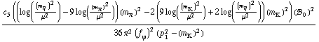 (c _ 5^(  ) ((log((m _ η^(�   ))^2/μ^2) - 9 log((m _ π^(�   ))^2/μ^2)) (m _ π^(�   ))^2 - 2 (9 log((m _ K^(�   ))^2/μ^2) + 2 log((m _ η^(�   ))^2/μ^2)) (m _ K^(�   ))^2) (!, _ 0^(  ))^2)/(36 π^2 (f _ ϕ^(�   ))^2 (p _ 1^2 - (m _ K^(�   ))^2))