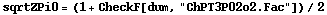 sqrtZPi0 = (1 + CheckF[dum, "ChPT3P02o2.Fac"])/2