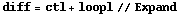 diff = ctl + loopl // Expand