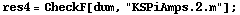 res4 = CheckF[dum, "KSPiAmps.2.m"] ;