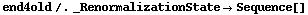 end4old /. _RenormalizationState -> Sequence[]