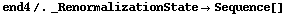 end4 /. _RenormalizationState -> Sequence[]