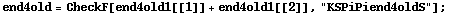 end4old = CheckF[end4old1[[1]] + end4old1[[2]], "KSPiPiend4oldS"] ;