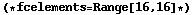 (* fcelements = Range[16, 16] *)