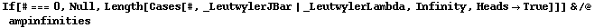 If[# === 0, Null, Length[Cases[#, _LeutwylerJBar | _LeutwylerLambda, Infinity, Heads -> True]]] & /@ ampinfinities