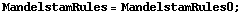 MandelstamRules = MandelstamRules0 ;