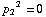 p _ 2^2 = 0