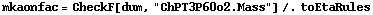 mkaonfac = CheckF[dum, "ChPT3P60o2.Mass"] /. toEtaRules