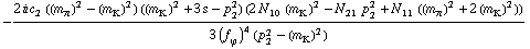 -(2 i c _ 2^(  ) ((m _ π^(�   ))^2 - (m _ K^(�   ))^2) ((m _ K^(�   ))^2 + 3 s - p _ 2^2) (2 N _ 10^(  ) (m _ K^(�   ))^2 - N _ 21^(  ) p _ 2^2 + N _ 11^(  ) ((m _ π^(�   ))^2 + 2 (m _ K^(�   ))^2)))/(3 (f _ ϕ^(�   ))^4 (p _ 2^2 - (m _ K^(�   ))^2))