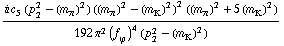 (i c _ 5^(  ) (p _ 2^2 - (m _ π^(�   ))^2) ((m _ π^(�   ))^2 - (m _ K^(�   ))^2)^2 ((m _ π^(�   ))^2 + 5 (m _ K^(�   ))^2))/(192 π^2 (f _ ϕ^(�   ))^4 (p _ 2^2 - (m _ K^(�   ))^2))
