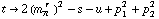 t -> 2 (m _ π^(� r  ))^2 - s - u + p _ 1^2 + p _ 2^2