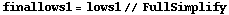 finallows1 = lows1 // FullSimplify