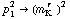 p _ 1^2 -> (m _ K^(� r  ))^2