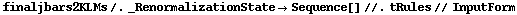 finaljbars2KLMs /. _RenormalizationState -> Sequence[] //. tRules // InputForm