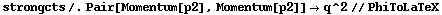 strongcts /. Pair[Momentum[p2], Momentum[p2]] -> q^2 // PhiToLaTeX