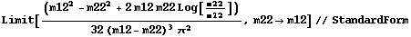 Limit[(m12^2 - m22^2 + 2 m12 m22 Log[m22/m12])/(32 (m12 - m22)^3 π^2), m22 -> m12] // StandardForm
