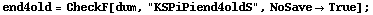 end4old = CheckF[dum, "KSPiPiend4oldS", NoSave -> True] ;