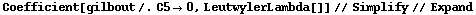 Coefficient[gilbout /. C5 -> 0, LeutwylerLambda[]] // Simplify // Expand