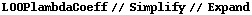 LOOPlambdaCoeff // Simplify // Expand