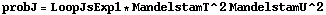 probJ = LoopJsExp1 * MandelstamT^2 MandelstamU^2