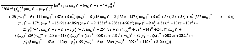 1/(2304 π^2 (f _ ϕ^(�   ))^4 ((m _ π^(�   ))^2 - (m _ K^(�   ))^2)^2) (i t^2 c _ 2^(  ) (2 (m _ π^(�   ))^2 + (m _ K^(�   ))^2 - s - t + p _ 2^2)^2 (128 (m _ π^(�   ))^8 - 6 (-111 (m _ K^(�   ))^2 + 57 s + 5 p _ 2^2) (m _ π^(�   ))^6 + 6 (416 (m _ K^(�   ))^4 - 2 (137 s + 147 t) (m _ K^(�   ))^2 + 5 p _ 2^4 + 2 s (12 s + 5 t) + p _ 2^2 (377 (m _ K^(�   ))^2 - 11 s - 14 t)) (m _ π^(�   ))^4 - (1271 (m _ K^(�   ))^6 + 15 (91 s + 106 t) (m _ K^(�   ))^4 - 9 (135 s^2 + 236 t s + 98 t^2) (m _ K^(�   ))^2 - 9 p _ 2^6 + 3 s (s^2 + 10 t s + 10 t^2) + 21 p _ 2^4 (-45 (m _ K^(�   ))^2 + s + 2 t) - 3 p _ 2^2 (-53 (m _ K^(�   ))^4 - 264 (3 s + 2 t) (m _ K^(�   ))^2 + 5 s^2 + 14 t^2 + 24 s t)) (m _ π^(�   ))^2 + 3 (m _ K^(�   ))^2 (29 (m _ K^(�   ))^6 + (223 s - 118 t) (m _ K^(�   ))^4 + (25 s^2 + 320 t s + 118 t^2) (m _ K^(�   ))^2 + 39 p _ 2^6 - s (85 s^2 + 202 t s + 202 t^2) + p _ 2^4 (5 (m _ K^(�   ))^2 - 163 s - 110 t) + p _ 2^2 (155 (m _ K^(�   ))^4 + 6 (s - 38 t) (m _ K^(�   ))^2 + 209 s^2 + 110 t^2 + 312 s t))))