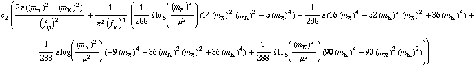 c _ 2^(  ) ((2 i ((m _ π^(�   ))^2 - (m _ K^(�   ))^2))/(f _ ϕ^(�   ))^2 + 1/(π^2 (f _ ϕ^(�   ))^4) (1/288 i log((m _ η^(�   ))^2/μ^2) (14 (m _ π^(�   ))^2 (m _ K^(�   ))^2 - 5 (m _ π^(�   ))^4) + 1/288 i (16 (m _ π^(�   ))^4 - 52 (m _ K^(�   ))^2 (m _ π^(�   ))^2 + 36 (m _ K^(�   ))^4) + 1/288 i log((m _ π^(�   ))^2/μ^2) (-9 (m _ π^(�   ))^4 - 36 (m _ K^(�   ))^2 (m _ π^(�   ))^2 + 36 (m _ K^(�   ))^4) + 1/288 i log((m _ K^(�   ))^2/μ^2) (90 (m _ K^(�   ))^4 - 90 (m _ π^(�   ))^2 (m _ K^(�   ))^2)))