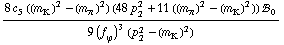 (8 c _ 5^(  ) ((m _ K^(�   ))^2 - (m _ π^(�   ))^2) (48 p _ 2^2 + 11 ((m _ π^(�   ))^2 - (m _ K^(�   ))^2)) !, _ 0^(  ))/(9 (f _ ϕ^(�   ))^3 (p _ 2^2 - (m _ K^(�   ))^2))