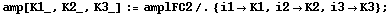 amp[K1_, K2_, K3_] := amplFC2 /. {i1 -> K1, i2 -> K2, i3 -> K3} ;