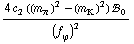 (4 c _ 2^(  ) ((m _ π^(�   ))^2 - (m _ K^(�   ))^2) !, _ 0^(  ))/(f _ ϕ^(�   ))^2