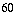60