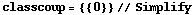classcoup = {{0}} // Simplify