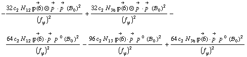 -(32 c _ 2^(  ) N _ 12^(  ) Overscript[��(6), ->] ⊗ Overscript[p^( ), ->] &middot; Overscript[p^( ), ->] (!, _ 0^(  ))^2)/(f _ ϕ^(�   ))^2 + (32 c _ 2^(  ) N _ 36^(  ) Overscript[��(6), ->] ⊗ Overscript[p^( ), ->] &middot; Overscript[p^( ), ->] (!, _ 0^(  ))^2)/(f _ ϕ^(�   ))^2 - (64 c _ 2^(  ) N _ 12^(  ) Overscript[��(6), ->] &middot; Overscript[p^( ), ->] p^( )^0 (!, _ 0^(  ))^2)/(f _ ϕ^(�   ))^2 - (96 c _ 2^(  ) N _ 13^(  ) Overscript[��(6), ->] &middot; Overscript[p^( ), ->] p^( )^0 (!, _ 0^(  ))^2)/(f _ ϕ^(�   ))^2 + (64 c _ 2^(  ) N _ 36^(  ) Overscript[��(6), ->] &middot; Overscript[p^( ), ->] p^( )^0 (!, _ 0^(  ))^2)/(f _ ϕ^(�   ))^2