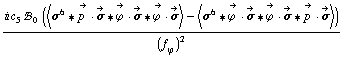 (i c _ 5^(  ) !, _ 0^(  ) (< σ^6 '6 Overscript[p^( ), ->] &middot; Overscript[σ, ->] '6 Overscript[ϕ^( ), ->] &middot; Overscript[σ, ->] '6 Overscript[ϕ^( ), ->] &middot; Overscript[σ, ->] > - < σ^6 '6 Overscript[ϕ^( ), ->] &middot; Overscript[σ, ->] '6 Overscript[ϕ^( ), ->] &middot; Overscript[σ, ->] '6 Overscript[p^( ), ->] &middot; Overscript[σ, ->] >))/(f _ ϕ^(�   ))^2