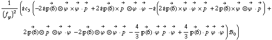 1/(f _ ϕ^(�   ))^2 (i c _ 5^(  ) (-2 i Overscript[��(6), ->] ⊗ Overscript[ϕ^( ), ->] &times; Overscript[ϕ^( ), ->] &middot; Overscript[p^( ), ->] + 2 i Overscript[��(6), ->] &times; Overscript[p^( ), ->] ⊗ Overscript[ϕ^( ), ->] &middot; Overscript[ϕ^( ), ->] - i (2 i Overscript[��(6), ->] &times; Overscript[ϕ^( ), ->] &middot; Overscript[ϕ^( ), ->] &times; Overscript[p^( ), ->] + 2 Overscript[��(6), ->] &times; Overscript[ϕ^( ), ->] ⊗ Overscript[ϕ^( ), ->] &middot; Overscript[p^( ), ->]) + 2 Overscript[��(6), ->] ⊗ Overscript[p^( ), ->] ⊗ Overscript[ϕ^( ), ->] &middot; Overscript[ϕ^( ), ->] - 2 Overscript[��(6), ->] ⊗ Overscript[ϕ^( ), ->] ⊗ Overscript[ϕ^( ), ->] &middot; Overscript[p^( ), ->] - 4/3 Overscript[��(6), ->] &middot; Overscript[ϕ^( ), ->] Overscript[p^( ), ->] &middot; Overscript[ϕ^( ), ->] + 4/3 Overscript[��(6), ->] &middot; Overscript[p^( ), ->] Overscript[ϕ^( ), ->] &middot; Overscript[ϕ^( ), ->]) !, _ 0^(  ))