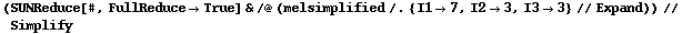 (SUNReduce[#, FullReduce -> True] & /@ (melsimplified /. {I1 -> 7, I2 -> 3, I3 -> 3} // Expand)) // Simplify